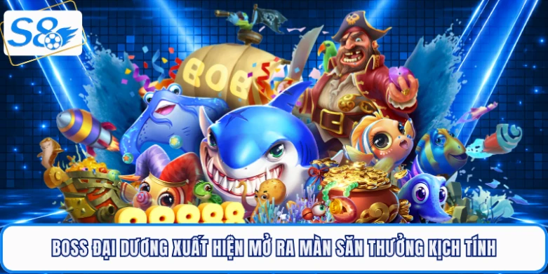 Boss đại dương xuất hiện mở ra màn săn thưởng kịch tính