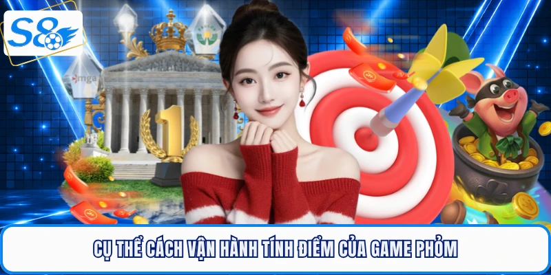Cụ thể cách vận hành tính điểm trong cách chơi phỏm online